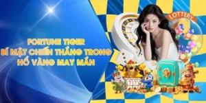 Fortune Tiger - Bí Mật Chiến Thắng Trong Hổ Vàng May Mắn